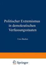 Politischer Extremismus in demokratischen Verfassungsstaaten: Elemente einer normativen Rahmentheorie