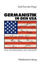 Germanistik in den USA: Neue Entwicklungen und Methoden