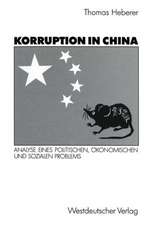 Korruption in China: Analyse eines politischen, ökonomischen und sozialen Problems