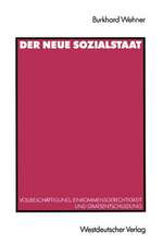 Der Neue Sozialstaat: Vollbeschäftigung, Einkommensgerechtigkeit und Staatsentschuldung