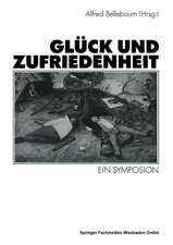 Glück und Zufriedenheit: Ein Symposion