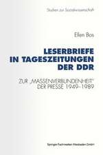 Leserbriefe in Tageszeitungen der DDR: Zur „Massenverbundenheit“ der Presse 1949–1989