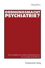 Ordnungsmacht Psychiatrie?