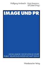 Image und PR: Kann Image Gegenstand einer Public Relations-Wissenschaft sein?