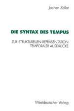 Die Syntax des Tempus: Zur strukturellen Repräsentation temporaler Ausdrücke