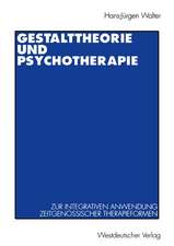 Gestalttheorie und Psychotherapie: Ein Beitrag zur theoretischen Begründung der integrativen Anwendung von Gestalt-Therapie, Psychodrama, Gesprächstherapie, Tiefenpsychologie, Verhaltenstherapie und Gruppendynamik