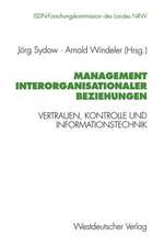 Management interorganisationaler Beziehungen: Vertrauen, Kontrolle und Informationstechnik