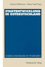 Stadtentwicklung in Ostdeutschland: Soziale und räumliche Tendenzen