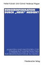 Bürgerinformation durch „neue“ Medien?: Analysen und Fallstudien zur Etablierung elektronischer Informationssysteme im Alltag