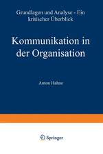 Kommunikation in der Organisation: Grundlagen und Analyse — ein kritischer Überblick