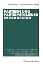 Parteien und Parteimitglieder in der Region: Sozialprofil, Einstellungen, innerparteiliches Leben und Wahlentscheidung in einem ostdeutschen Bundesland. Das Beispiel Sachsen-Anhalt