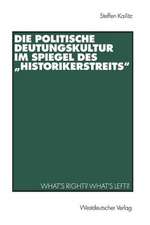 Die politische Deutungskultur im Spiegel des „Historikerstreits“