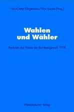 Wahlen und Wähler: Analysen aus Anlass der Bundestagswahl 1998