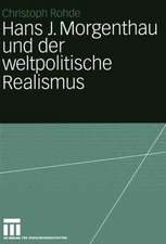 Hans J. Morgenthau und der weltpolitische Realismus