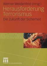 Herausforderung Terrorismus: Die Zukunft der Sicherheit