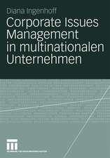 Corporate Issues Management in multinationalen Unternehmen: Eine empirische Studie zu organisationalen Strukturen und Prozessen