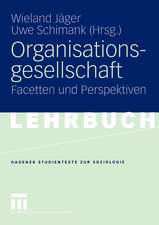 Organisationsgesellschaft: Facetten und Perspektiven