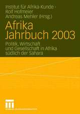 Afrika Jahrbuch 2003: Politik, Wirtschaft und Gesellschaft in Afrika südlich der Sahara