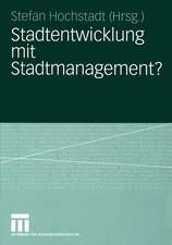 Stadtentwicklung mit Stadtmanagement?