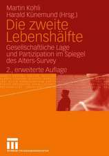 Die zweite Lebenshälfte: Gesellschaftliche Lage und Partizipation im Spiegel des Alters-Survey