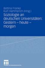 Soziologie an deutschen Universitäten: Gestern - heute - morgen