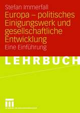 Europa - politisches Einigungswerk und gesellschaftliche Entwicklung