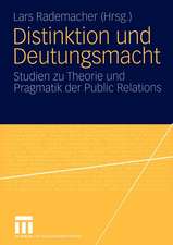 Distinktion und Deutungsmacht: Studien zu Theorie und Pragmatik der Public Relations