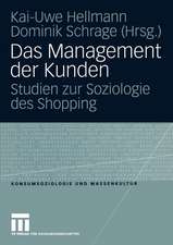 Das Management der Kunden: Studien zur Soziologie des Shopping