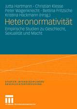 Heteronormativität: Empirische Studien zu Geschlecht, Sexualität und Macht