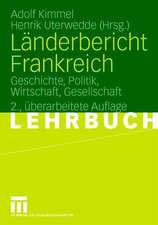 Länderbericht Frankreich: Geschichte, Politik, Wirtschaft, Gesellschaft