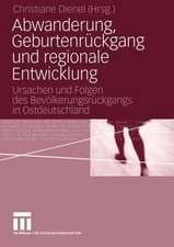 Abwanderung, Geburtenrückgang und regionale Entwicklung