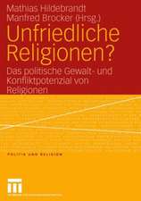 Unfriedliche Religionen?