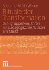 Rituale der Transformation: Großgruppenverfahren als Pädagogisches Wissen am Markt