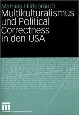 Multikulturalismus und Political Correctness in den USA