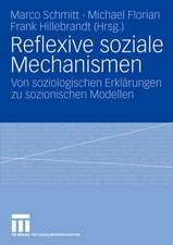 Reflexive soziale Mechanismen: Von soziologischen Erklärungen zu sozionischen Modellen