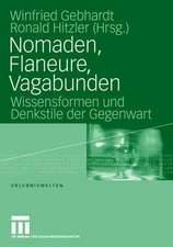 Nomaden, Flaneure, Vagabunden: Wissensformen und Denkstile der Gegenwart