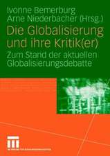 Die Globalisierung und ihre Kritik(er)