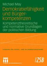 Demokratiefähigkeit und Bürgerkompetenzen: Kompetenztheoretische und normative Grundlagen der politischen Bildung