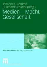 Medien - Macht - Gesellschaft