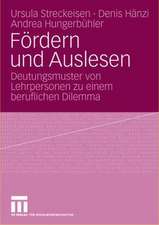 Fördern und Auslesen: Deutungsmuster von Lehrpersonen zu einem beruflichen Dilemma