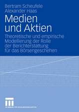 Medien und Aktien: Theoretische und empirische Modellierung der Rolle der Berichterstattung für das Börsengeschehen