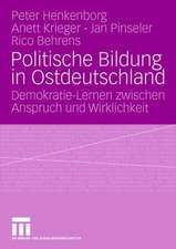 Politische Bildung in Ostdeutschland: Demokratie-Lernen zwischen Anspruch und Wirklichkeit