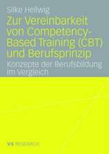 Zur Vereinbarkeit von Competency-Based Training (CBT) und Berufsprinzip: Konzepte der Berufsbildung im Vergleich