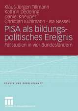 PISA als bildungspolitisches Ereignis: Fallstudien in vier Bundesländern