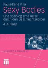 Sexy Bodies: Eine soziologische Reise durch den Geschlechtskörper