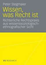 Wissen, was Recht ist: Richterliche Rechtspraxis aus wissenssoziologisch-ethnografischer Sicht