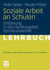 Soziale Arbeit an Schulen: Einführung in das Handlungsfeld Schulsozialarbeit