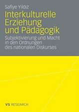 Interkulturelle Erziehung und Pädagogik: Subjektivierung und Macht in den Ordnungen des nationalen Diskurses