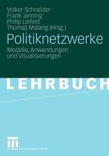 Politiknetzwerke: Modelle, Anwendungen und Visualisierungen