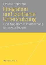 Integration und politische Unterstützung: Eine empirische Untersuchung unter Ausländern